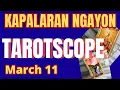 Horoscope for Today - DAILY TAROT March 11 2026 Kapalaran Ngayong Araw Tagalog Tarot Reading