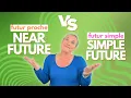 The Future Tense in French futur proche or futur simple