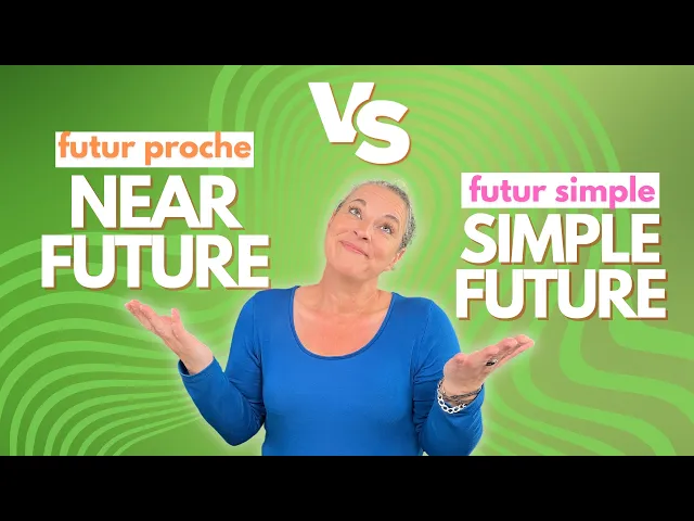 The Future Tense in French: futur proche or futur simple?