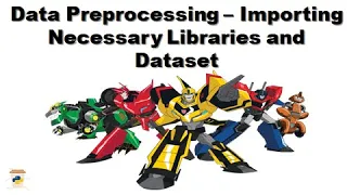 3 Data Preprocessing Importing Necessary Libraries and Dataset