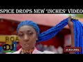 Spice Drops New ‘Inches’ Video