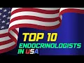Top 10 Endocrinologists in the USA
