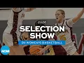2026 DII women s basketball bracket selection show