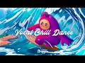 Lagu Vocal Chill Dance (Sample Pack)