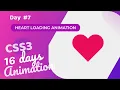 Heart Loading Animation Using CSS Day 7 of CSS3 in 16 Days Loading Animation