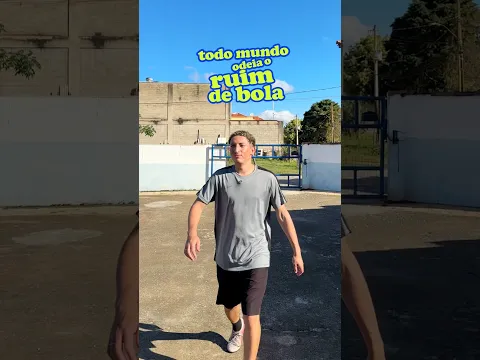TODO MUNDO ODEIA O RUIM DE BOLA!