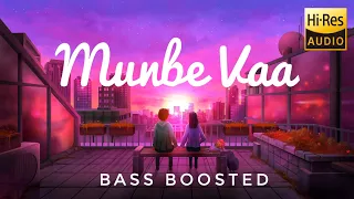 munbe vaa bass boosted hi res audio chill vibe yt