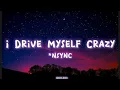 Download Lagu *NSYNC | I Drive Myself Crazy (Thinking of You) 💕 lyric video