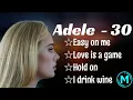 Download Lagu Adele  - 30 full album (easy on me  love is a game, hold on, I drink wine)