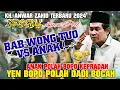Kh. Anwar Zahid Terbaru 2024 | spesial pengajian lucu poll‼️BAB WONG TUO \u0026 ANAK