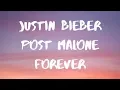 Justin Bieber Post Malone - Forever ft Clever