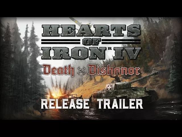 Hearts of Iron IV: Death or Dishonor - Release Trailer