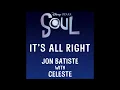 Jon Batiste feat. Celeste - It's All Right