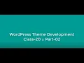 WordPress Theme Development class - 20 Part 02 Projects it