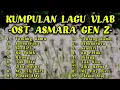 Download Lagu VLAB- Kumpulan lengkap Lagu terbaru vlab ost.sinetron Asmara Gen Z- Lagu Populer 2025-terbaru​⁠