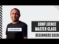 Confluence for Beginners Complete Step by Step Tutorial 2026