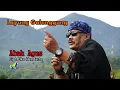Download Lagu LAYUNG GALUNGGUNG - ABAH AGUS JAMPARING
