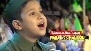 Download WAHAI NABI MUHAMMAD SAW KAMI RINDU || MUHAMMAD HADI ASSEGAF MP3