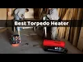Best Torpedo Heater - Smart And Efficient Heating Solutions
