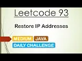 Leetcode 93 Restore IP Addresses Java