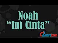 Download Lagu Noah - Ini Cinta ( Karaoke/No vocal )