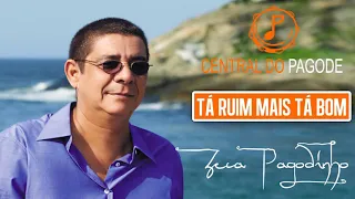 zeca pagodinho t ruim mais t bom brawjordan