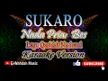 Download Lagu SUKARO KARAOKE (سكارى) | NADA PRIA (Bes) - Live Bintang Qasidah - Audio HD\
