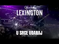 Lagu Lexington - U srce udaraj - LIVE - (08.03.2020 Stark Arena)