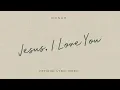 Lagu NONAH - Jesus, I Love You (Official Lyric Video)