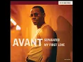 My First Love  Featuring KeKe Wyatt (feat. Keke Wyatt) - Avant