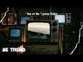 Download Lagu Bertrand Tio - ‘ Yes or No ‘ Lyrics Video