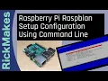 Raspberry Pi Raspbian Setup Configuration Using Command Line