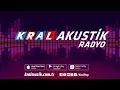 Lagu Kral Akustik Radyo - Canlı Radyo Dinle • | Online Radyo Dinle | Kralmuzik.com #canlıradyo