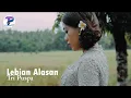 Tri Puspa - Lebian Alasan (Official Music Video)