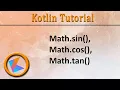 Kotlin Tutorial Math sin Math cos Math tan