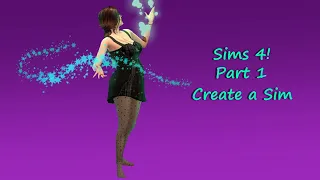 Sims 4: Part 1: Create a Sim!