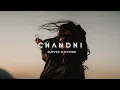 Chandni (Slowed + Reverb) | Sachet Tandon & Parampara Tandon | Lo-fi Song | Lyrics | Hindi Song