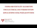 FARMLAND FERTILITY ALGORITH FOR ELECTRICAL AND POWER SYSTEM APPLICATIONS USING MATLAB-PYTHON