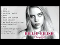 Best of Billie Eilish 💚 | Ultimate Billie Eilish Playlist 2025  | Relax \u0026 Vibe Mix @BillieEilish 
