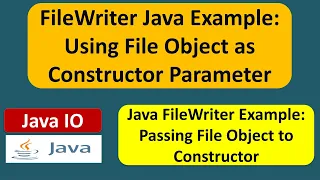 FileWriter Java Example Using File Object as Constructor Parameter Java IO Java Tutorial