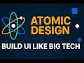 Atomic Design Pattern Explained Build UI Like Google Airbnb React Dev MUST Know