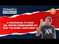 6 Techniques To Make SQL Server Speedometer Go Past The Speed Limits - Part 1