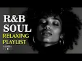 Download Lagu Best Soul R\u0026B Playlist: Smooth R\u0026B Vibes Relax / Chill / Focus / Ballad / Study Mix | 勉強 / リラックス