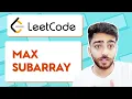 MAX SUBARRAY - LeetCode Coding Problem Arrays Kadane s Algorithm