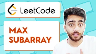 MAX SUBARRAY - LeetCode Coding Problem Arrays Kadane s Algorithm