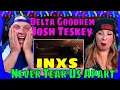 reaction to Delta Goodrem \u0026 Josh Teskey - (INXS) Never Tear Us Apart (The Sound) THE WOLF HUNTERZ