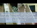 Download Lagu Review SHARP  50 INCH 4K UHD GOOGLE TV 4TC50FJ1X / 50 INCH 4K UHD ANDROID TV 4TC50DK1X MP3