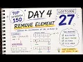 Day 4 LeetCode 27 Remove Element Top Interview 150 Two Pointers Explained