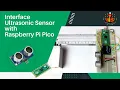 Interfacing Ultrasonic Sensor with Raspberry Pi Pico using Micropython