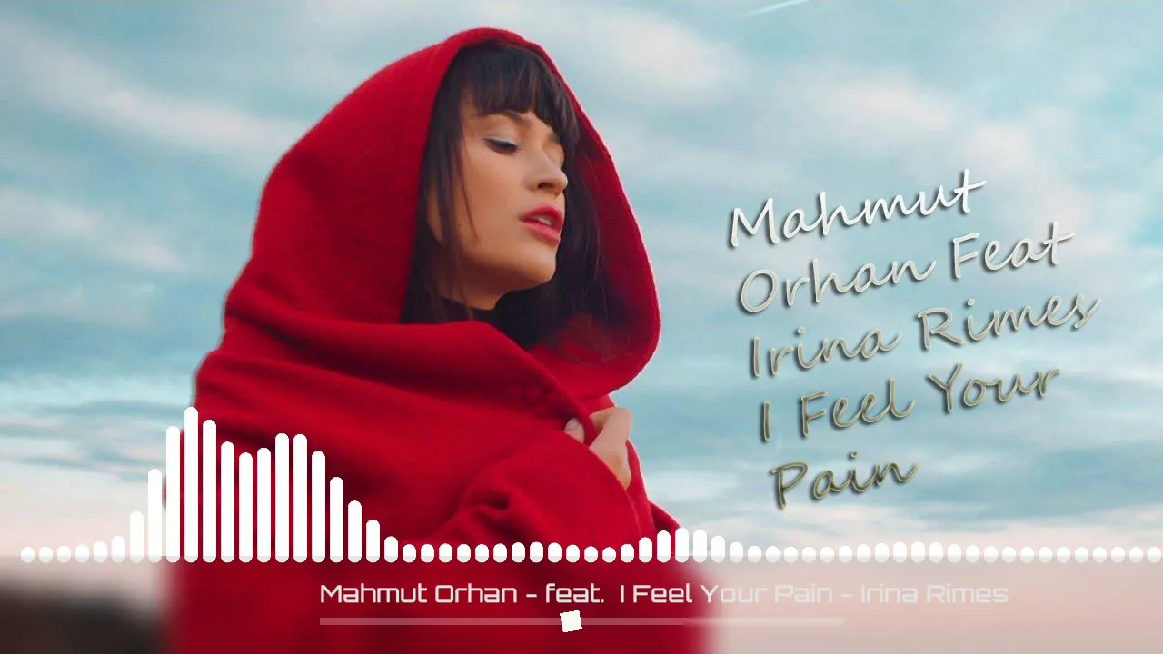 Mahmut Orhan - Feat Irina Rimes - I Feel Your Pain (Orjinal Mix)